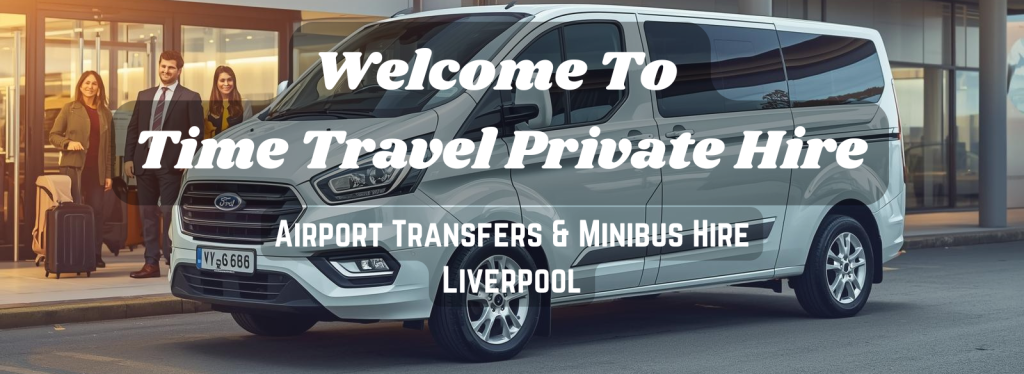 Picture Of a white minibus at an airport with the words Welcome To Time Travel Private Hire, Airport Transfers & Minibus Hire Liverpool