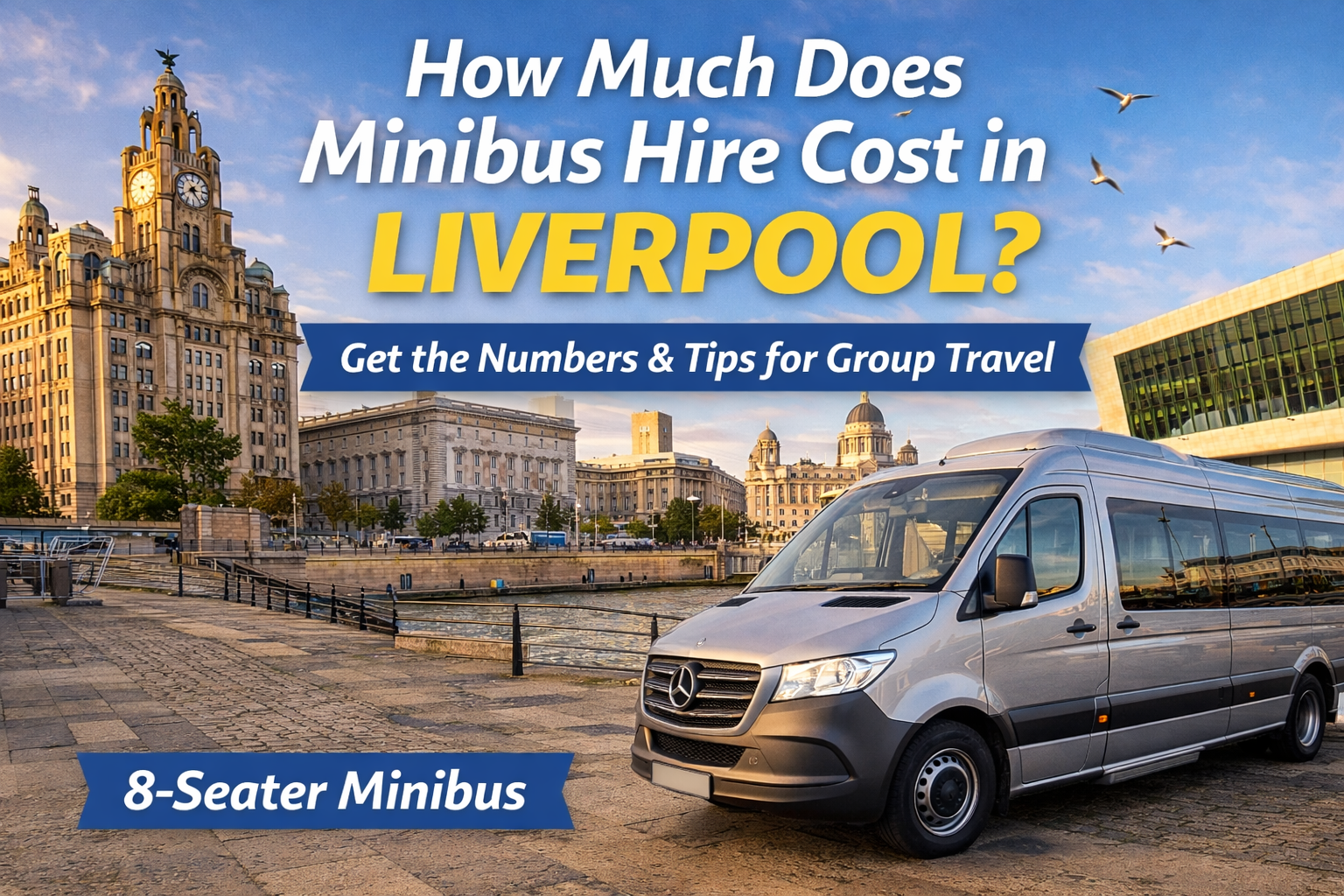How Much Does Minibus Hire Cost in Liverpool?