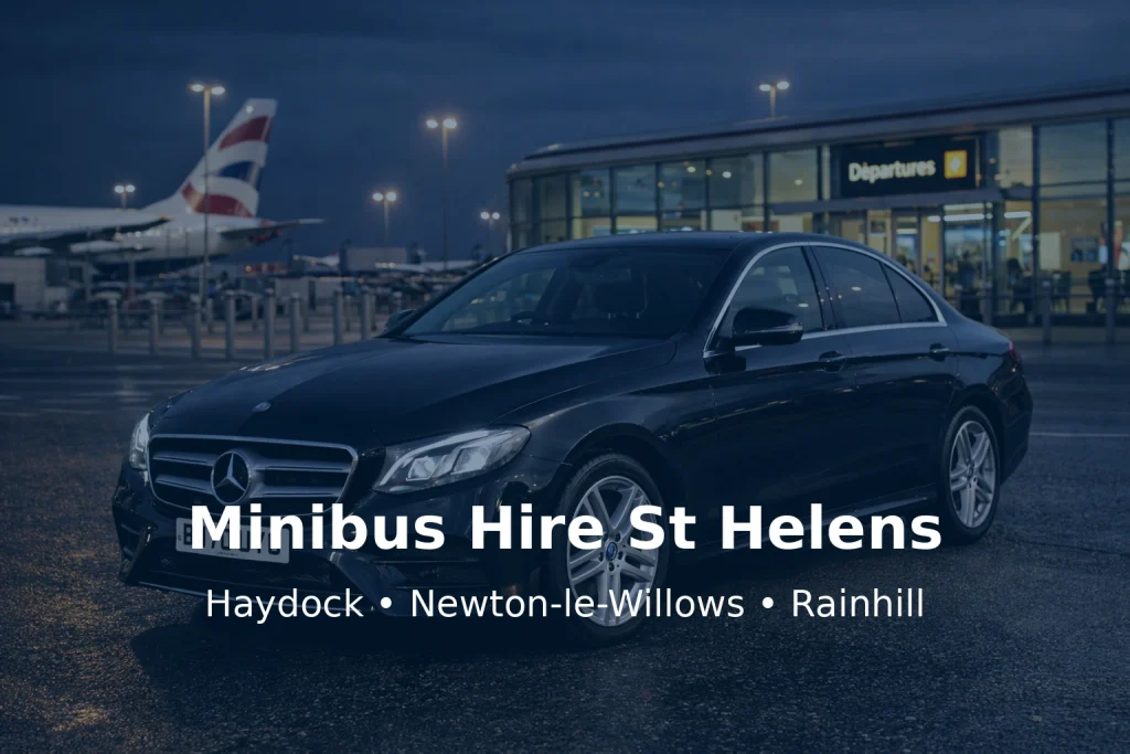 Minibus Hire St Helens – Haydock Newton-le-Willows Rainhill