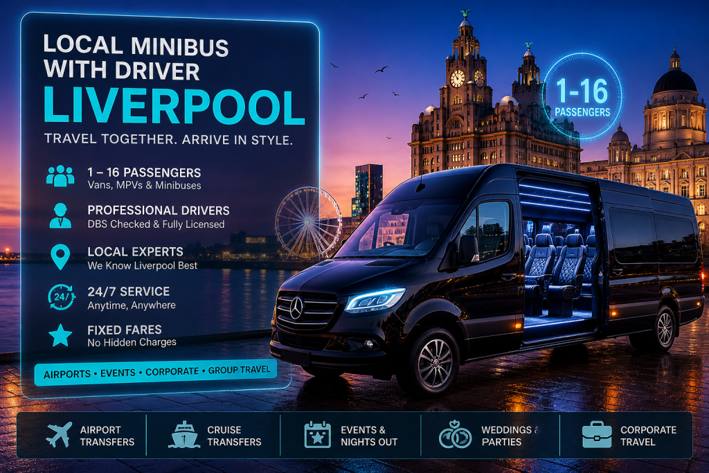 Liverpool Airport Minibus With Driver for 1-16 passengers group transfer